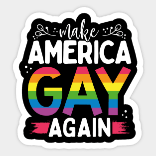 Make America Gay Again Sticker